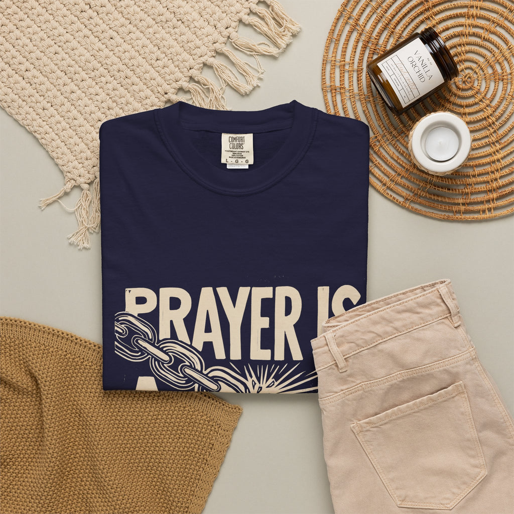 Prayer Is a Weapon T-Shirt — Faith Statement Graphic Tee