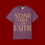 Stand Firm in the Faith T-Shirt
