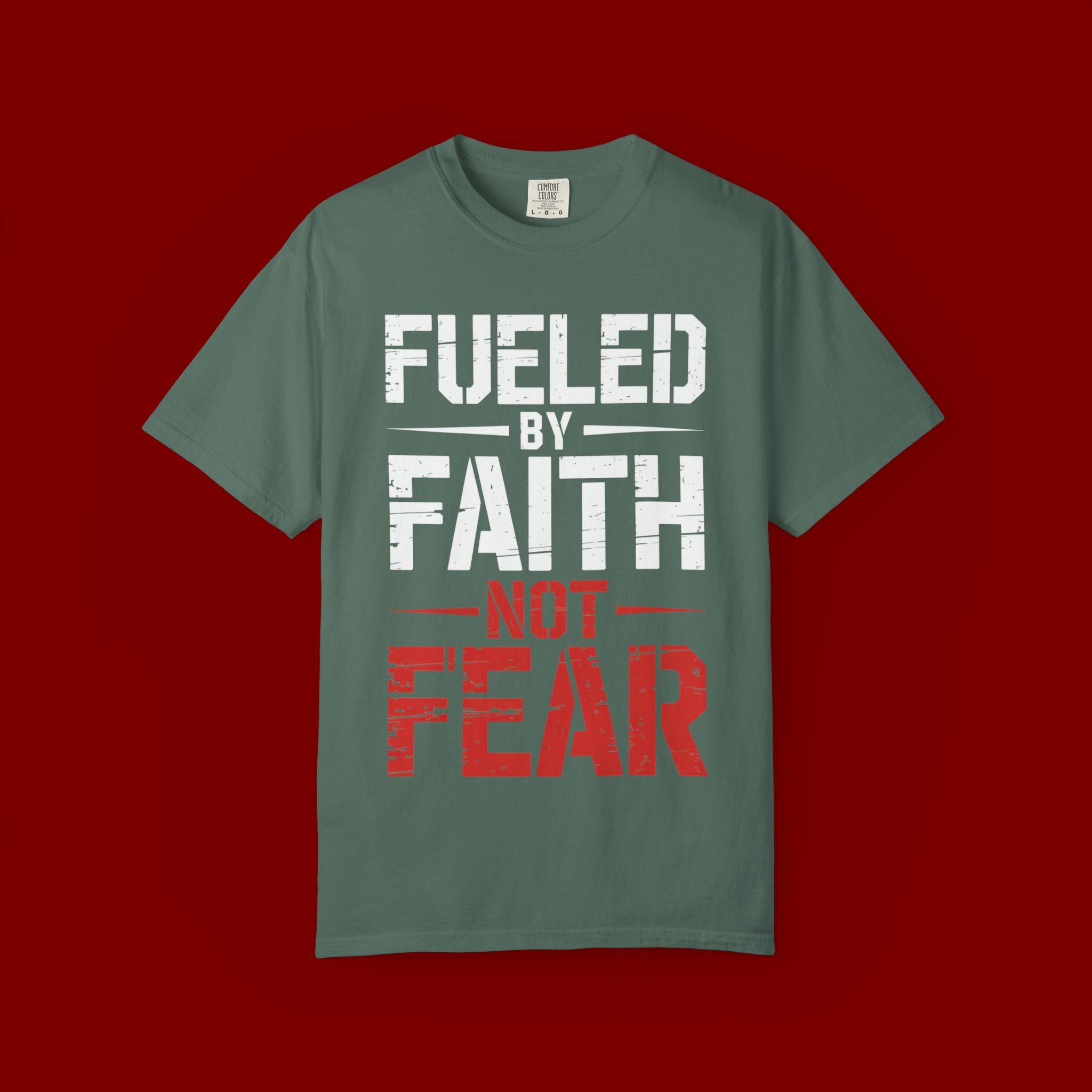 Fueled by Faith Not Fear T-Shirt
