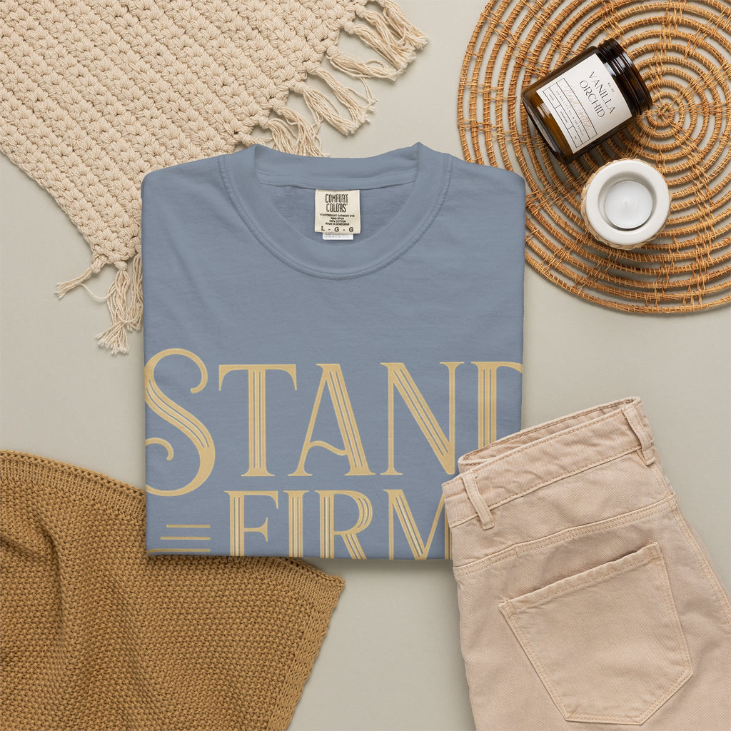 Stand Firm in the Faith T-Shirt