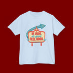 Kids Tee — Retro 'Be Good, Do Good, Feel Good' Positive Message Shirt