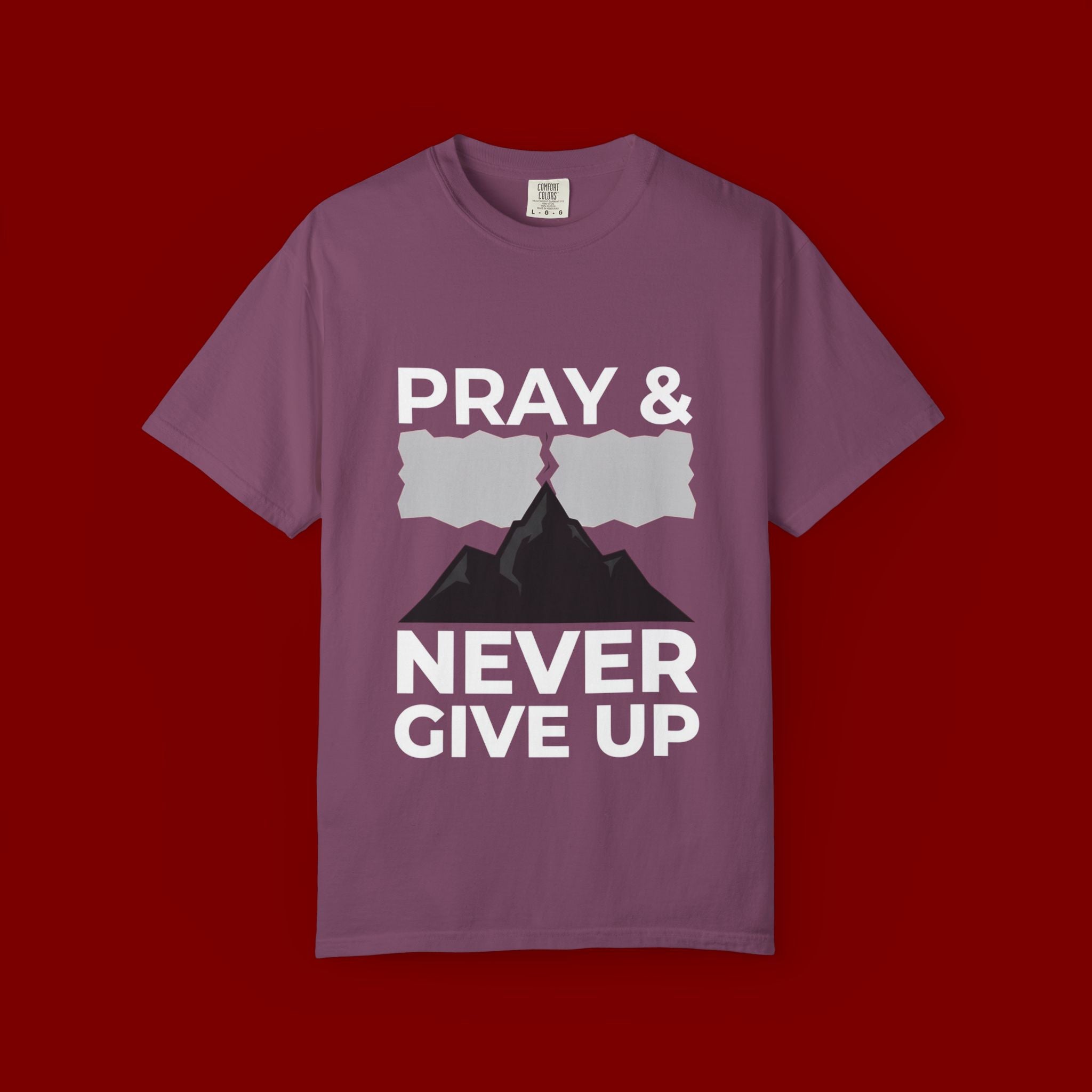 Pray & Never Give Up T-Shirt — Inspirational Christian Mountain Tee