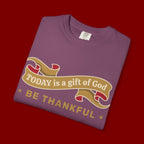 Be Thankful T-Shirt — "Today is a Gift of God" Inspirational Christian Tee