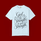 God Will Add Strength to Your Strength T-Shirt