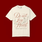 Do Not Lose Heart T-Shirt — Trust God’s Plan Inspirational Christian Tee