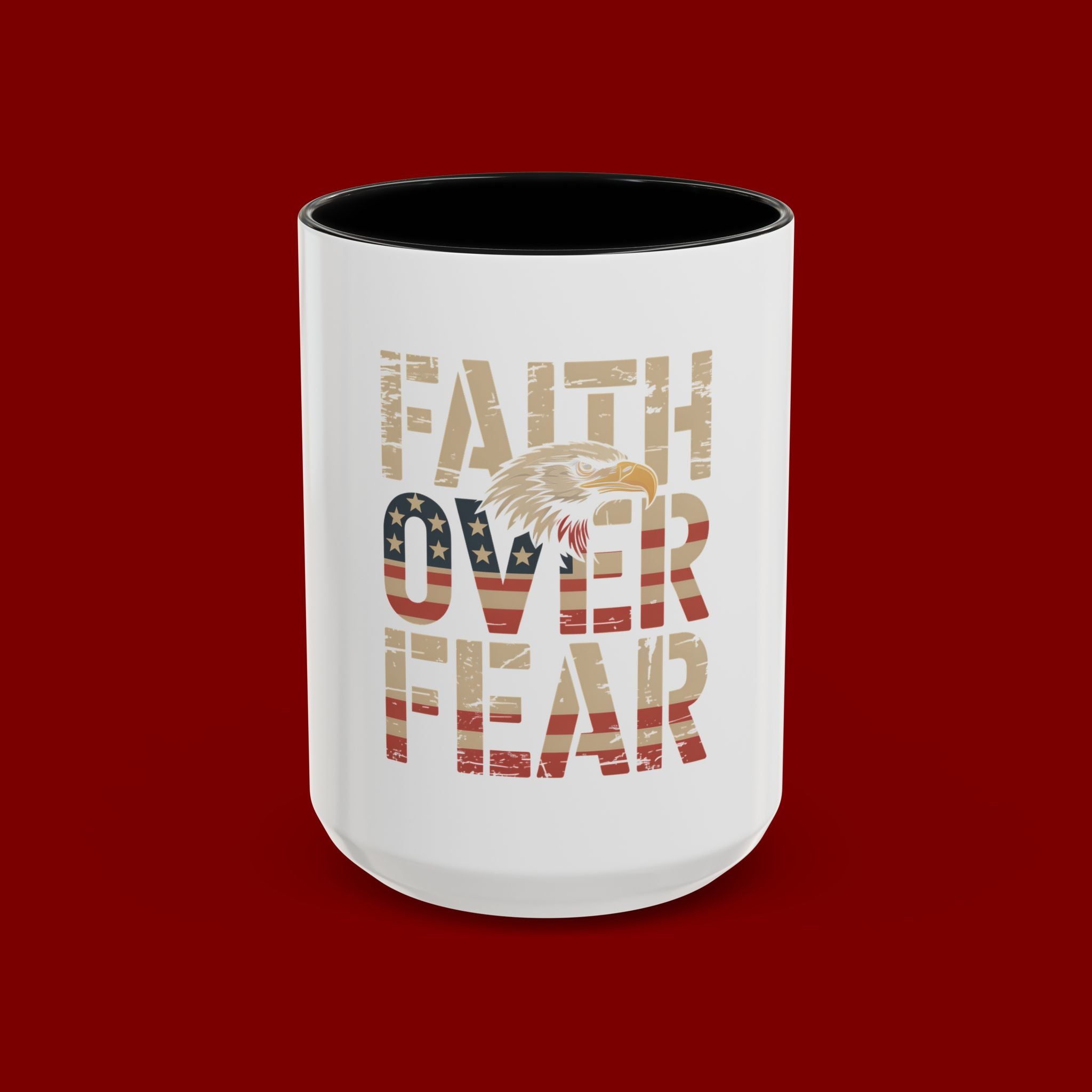 Faith Over Fear Mug — Patriotic Eagle Coffee Cup (11/15oz)