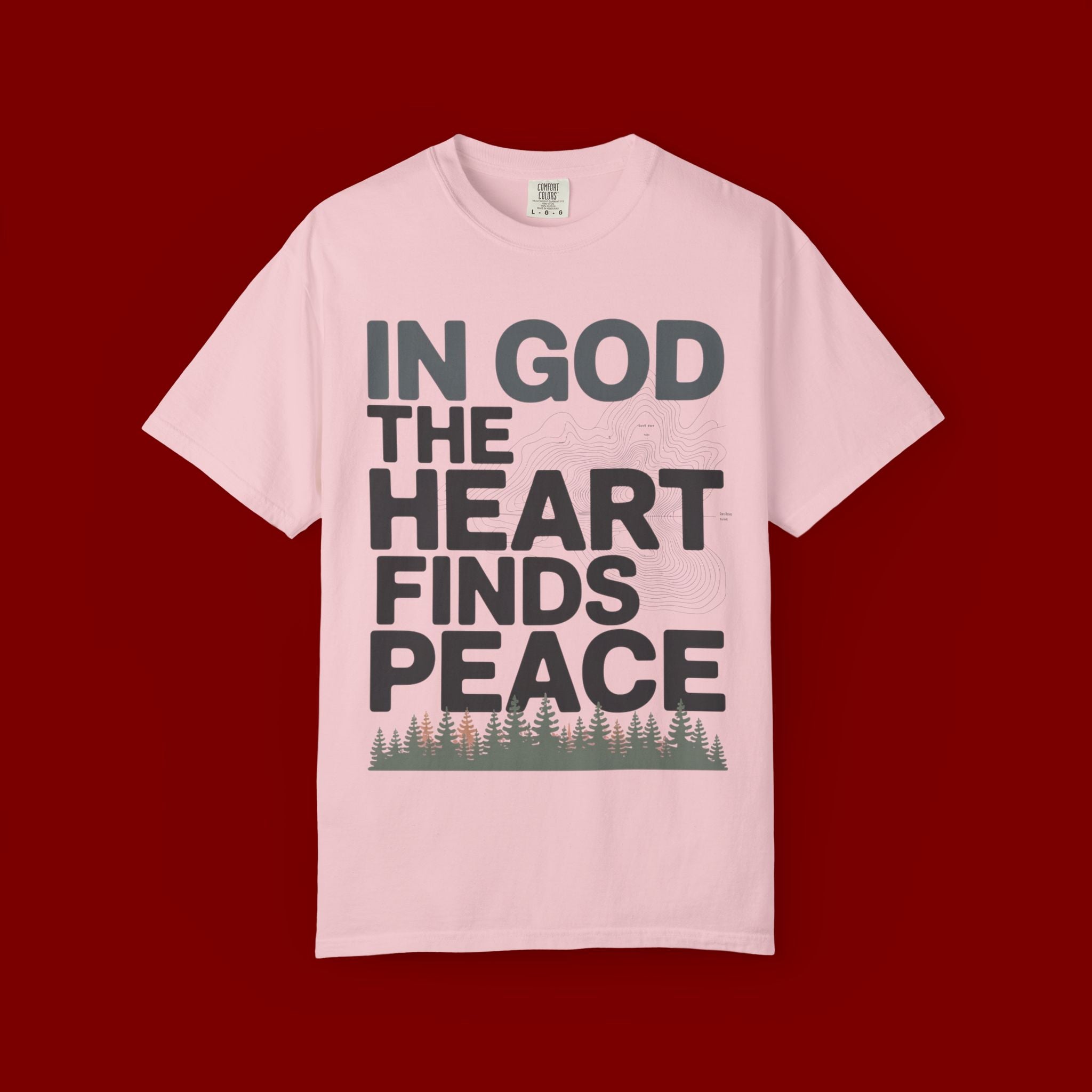 Christian Faith T-Shirt — “In God the Heart Finds Peace” Inspirational Tee