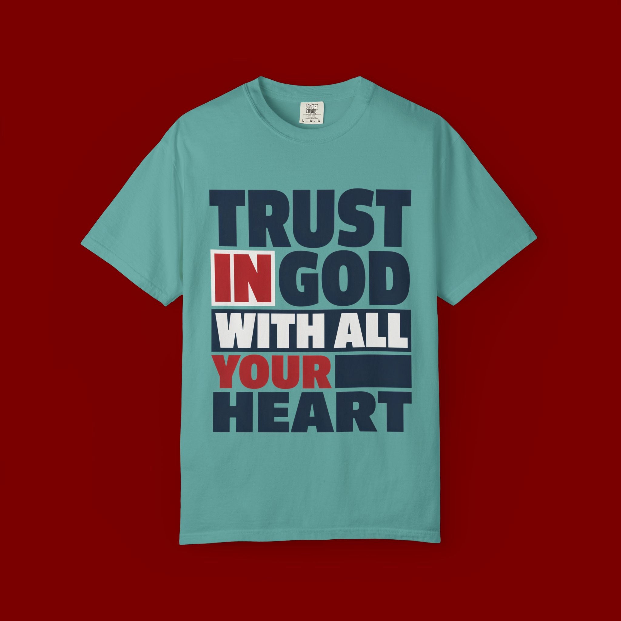Trust in God With All Your Heart T-Shirt