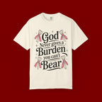 Inspirational 'God Never Gives a Burden You Can't Bear' T-Shirt