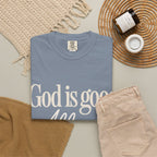 God Is Good All The Time T-Shirt