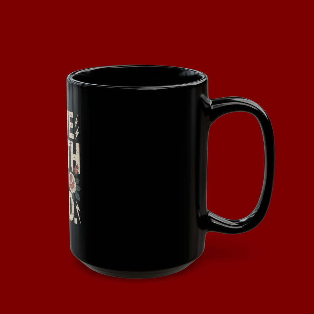 Have Faith In God Black Mug — Christian Inspirational Coffee Cup (11oz & 15oz)