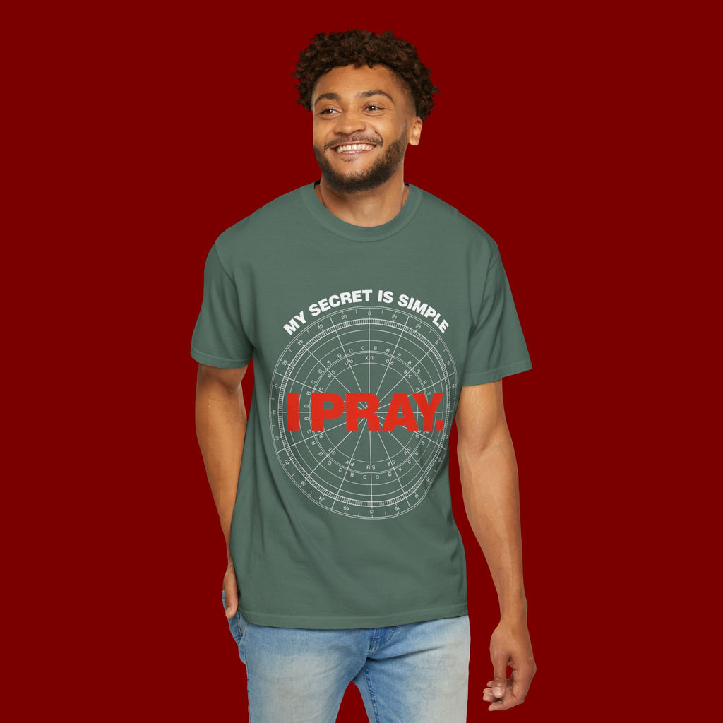 I Pray T‑Shirt — "My Secret Is Simple" Faith Graphic Tee