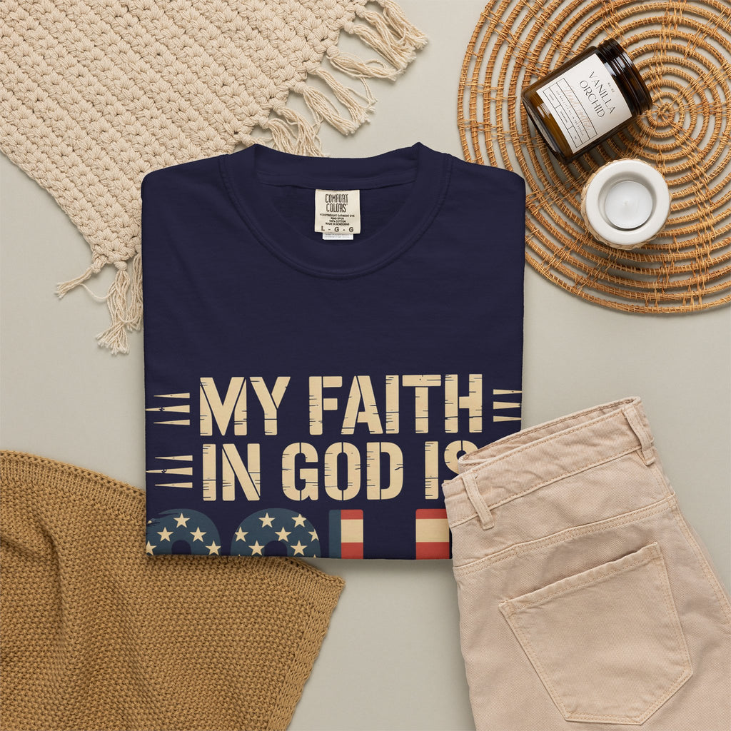 Faith in God Is Solid T-Shirt — American Flag Patriotic Christian Tee