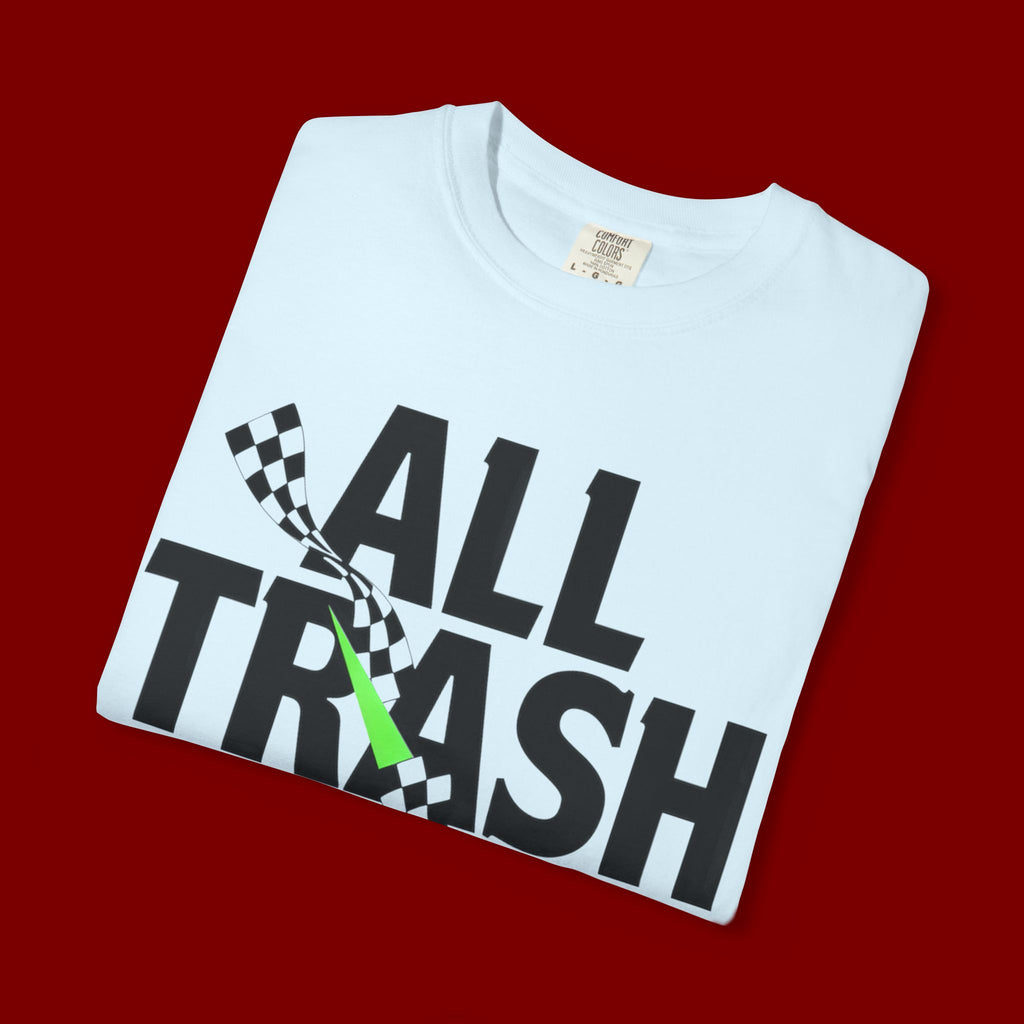 T-Shirt — "All Trash No Trailer" Bold Graphic Tee