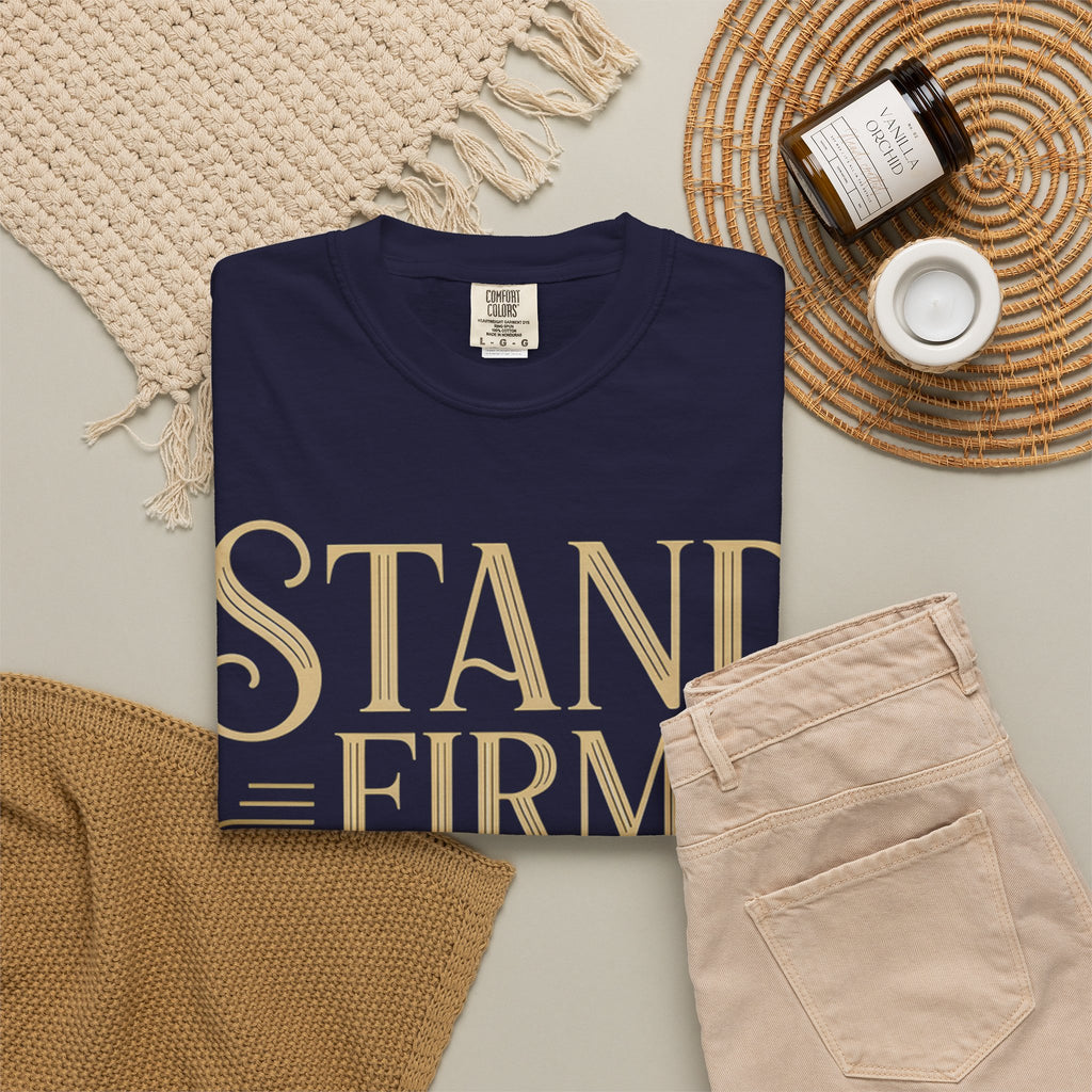 Stand Firm in the Faith T-Shirt