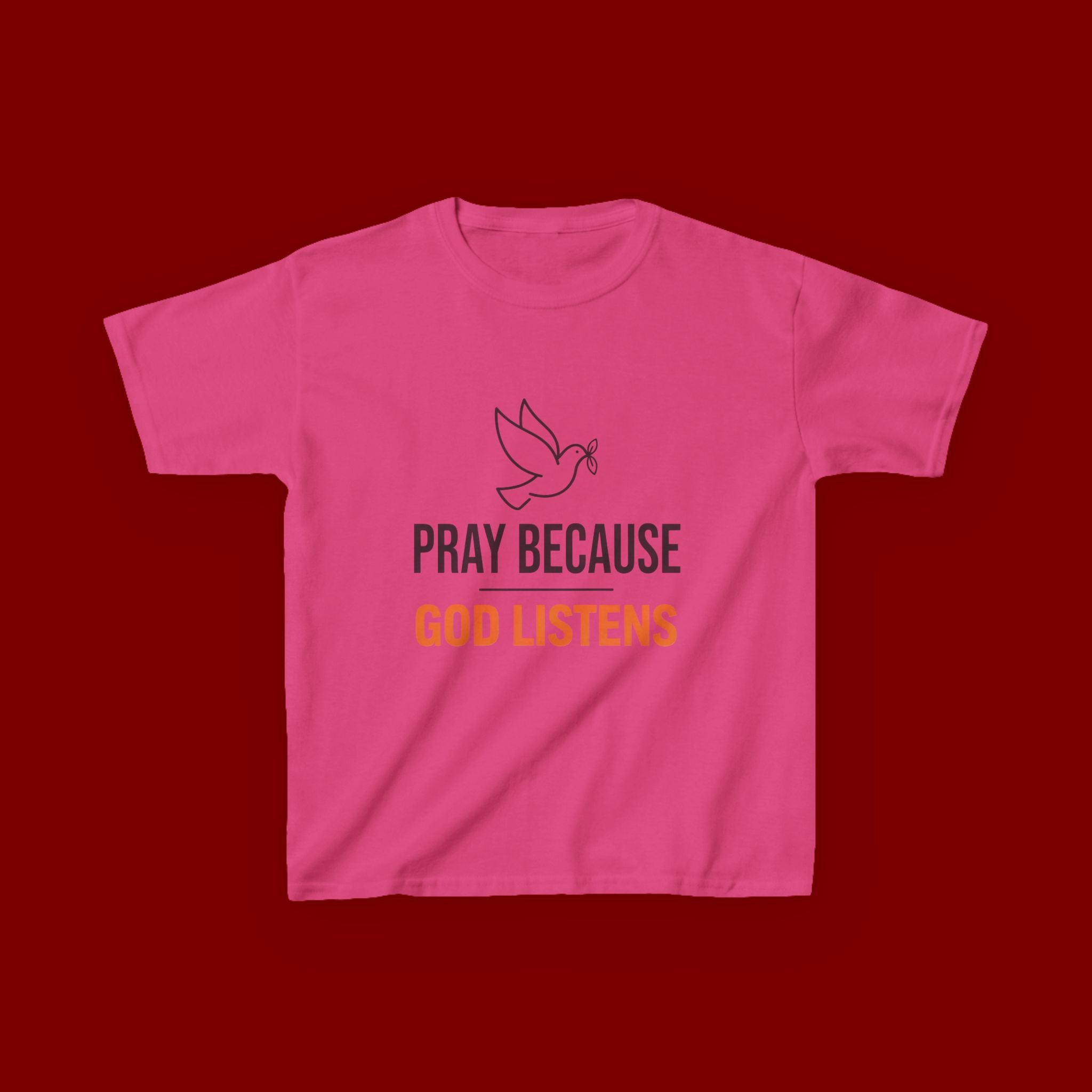 Kids T-Shirt — "Pray Because God Listens" Christian Faith Tee with Dove Graphic