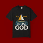 Trust God Sailboat T-Shirt — Pray Work Inspirational Christian Tee