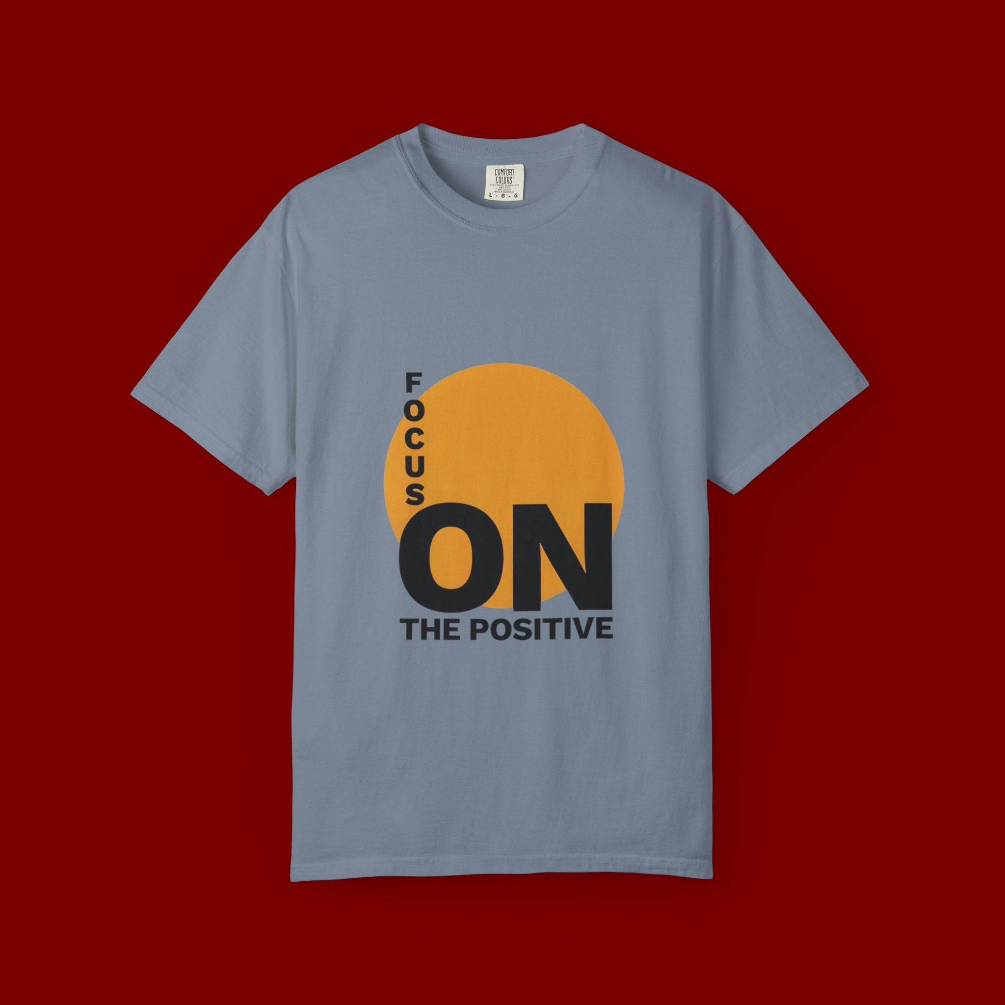 Focus ON The Positive T-Shirt