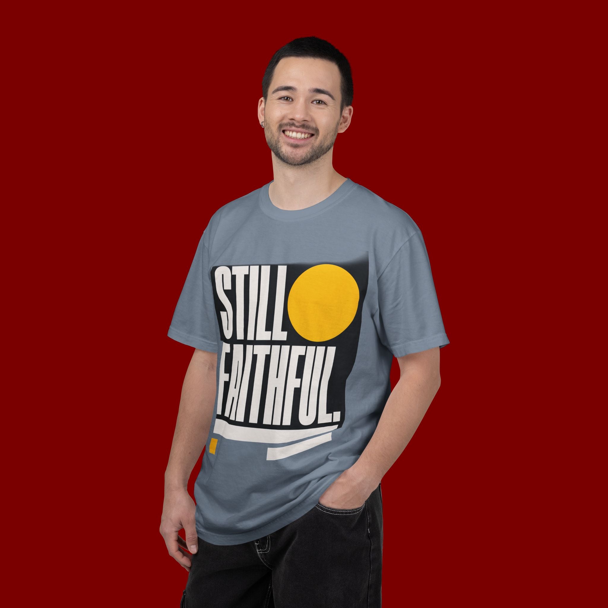Still Faithful T-Shirt — Modern Faith Graphic Tee