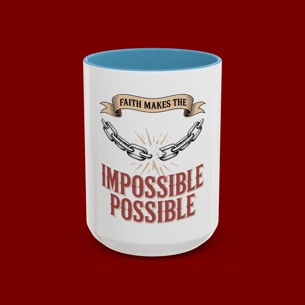 Accent Coffee Mug — "Faith Makes the Impossible Possible" Inspirational Ceramic Mug