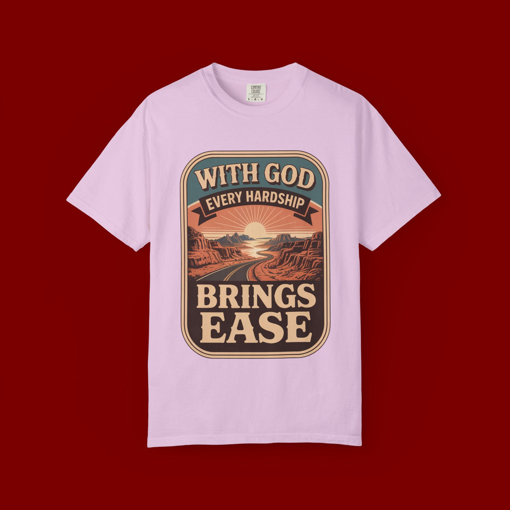 Scripture Comfort T-Shirt — "With God Every Hardship Brings Ease" Christian Faith Tee
