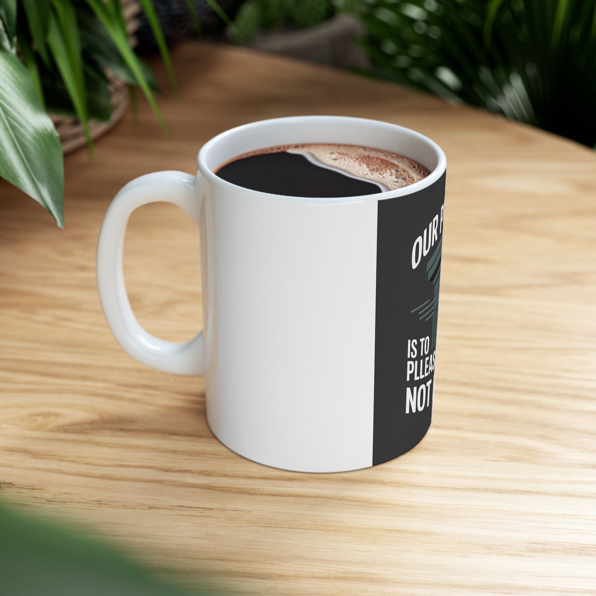 Ceramic Mug - "Our Purpose Is To Please God, Not People" Inspirational Faith Coffee Cup (11oz/15oz)