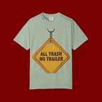 Funny Road Sign T-Shirt — "All Trash No Trailer" Graphic Tee
