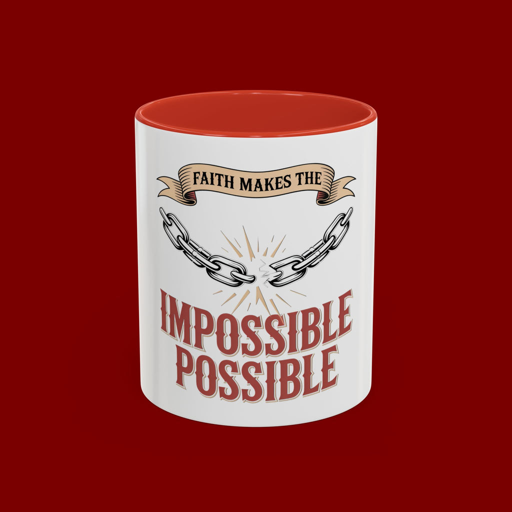 Accent Coffee Mug — "Faith Makes the Impossible Possible" Inspirational Ceramic Mug