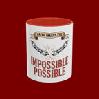 Accent Coffee Mug — "Faith Makes the Impossible Possible" Inspirational Ceramic Mug