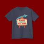 Kids Tee — Retro 'Be Good, Do Good, Feel Good' Positive Message Shirt