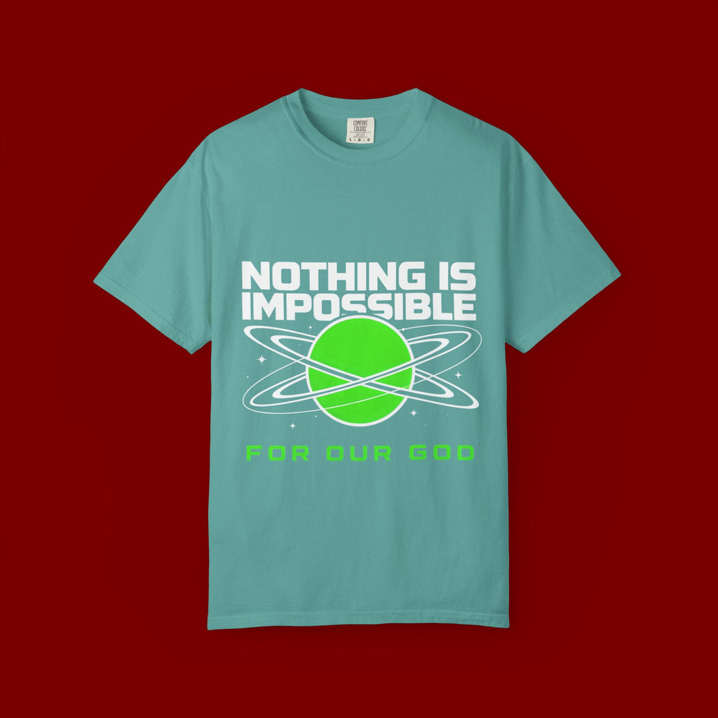 Nothing Is Impossible Christian T-Shirt — 'For Our God' Space Graphic