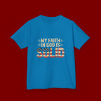 Kids Tee — "My Faith in God is Solid" Patriotic Christian T-Shirt
