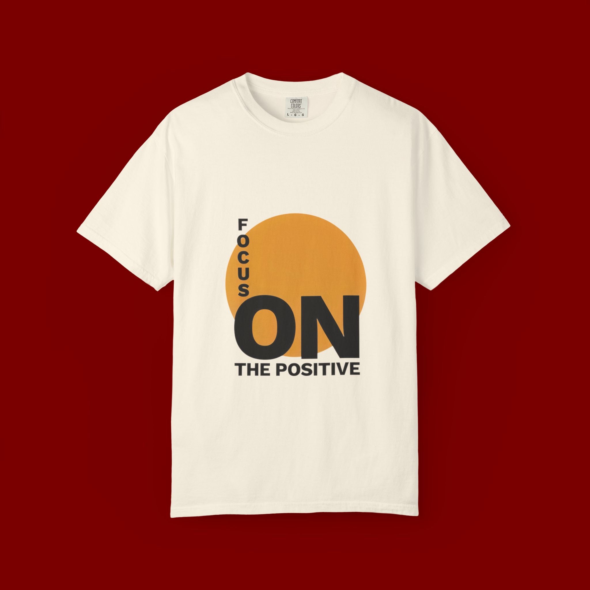 Focus ON The Positive T-Shirt