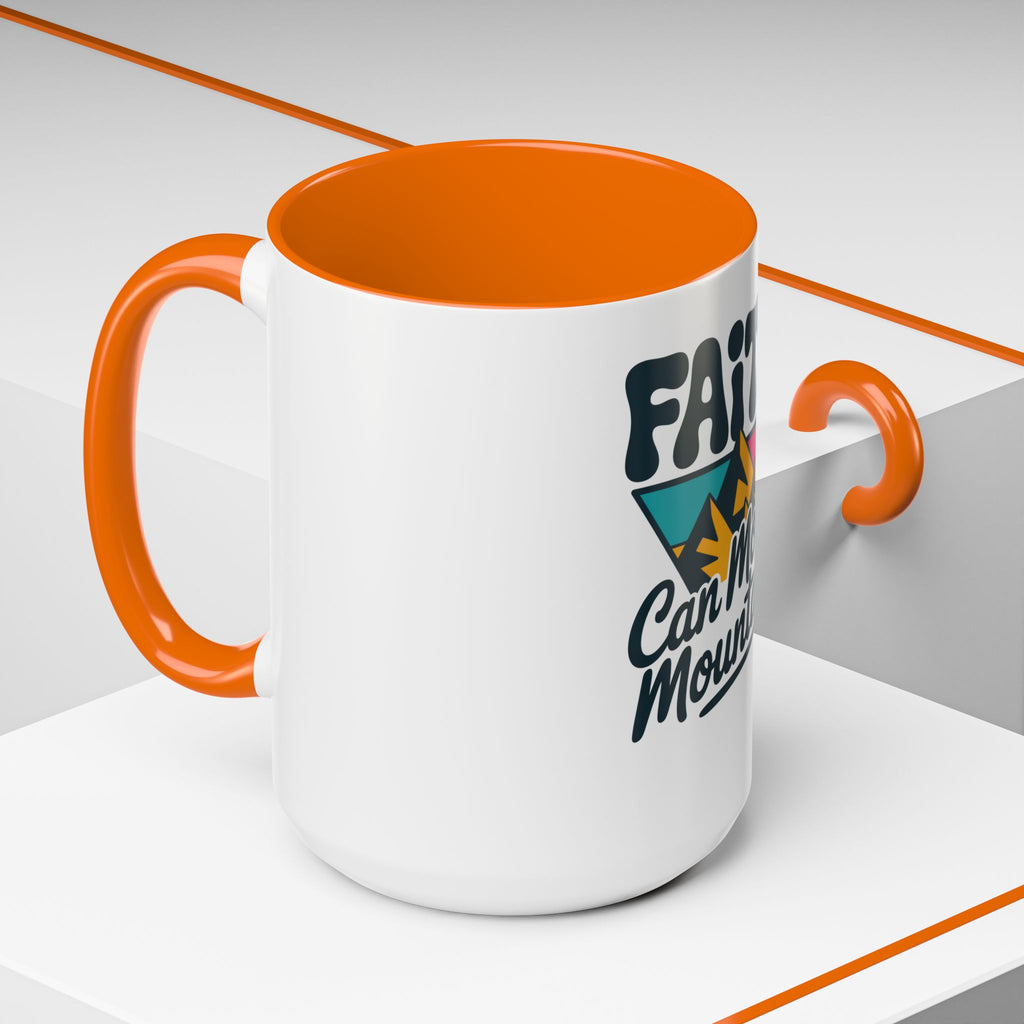 Faith Can Move Mountains Coffee Mug