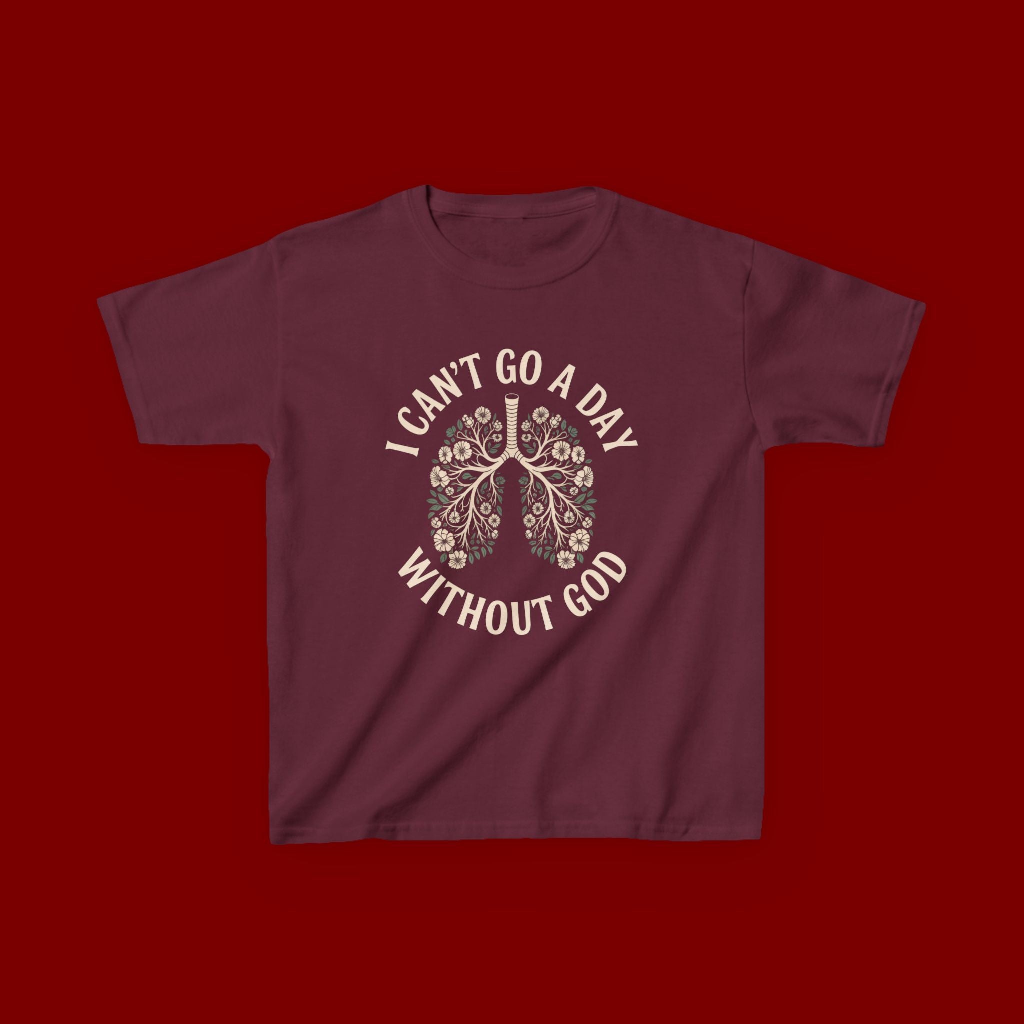 Kids T-Shirt – "I Can't Go a Day Without God" Floral Lungs Christian Tee
