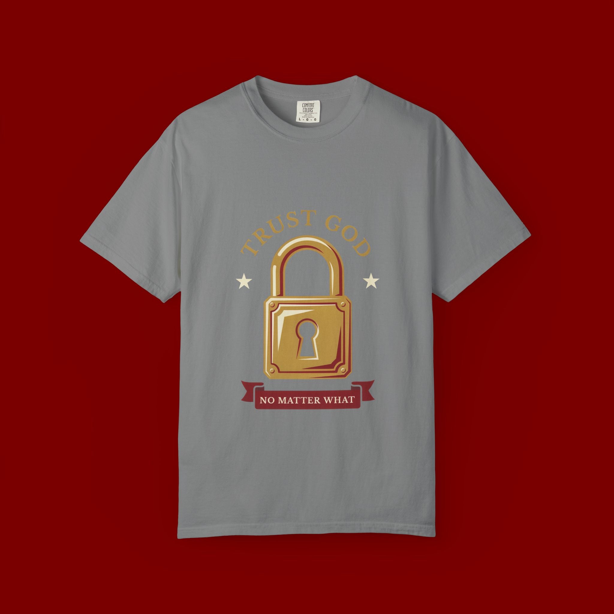 Trust God Padlock T-Shirt — "No Matter What" Christian Faith Tee