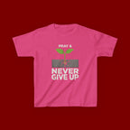 Kids Tee – "Pray & Never Give Up" Inspirational Plant Graphic