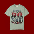 My Faith in God Is Solid T-Shirt