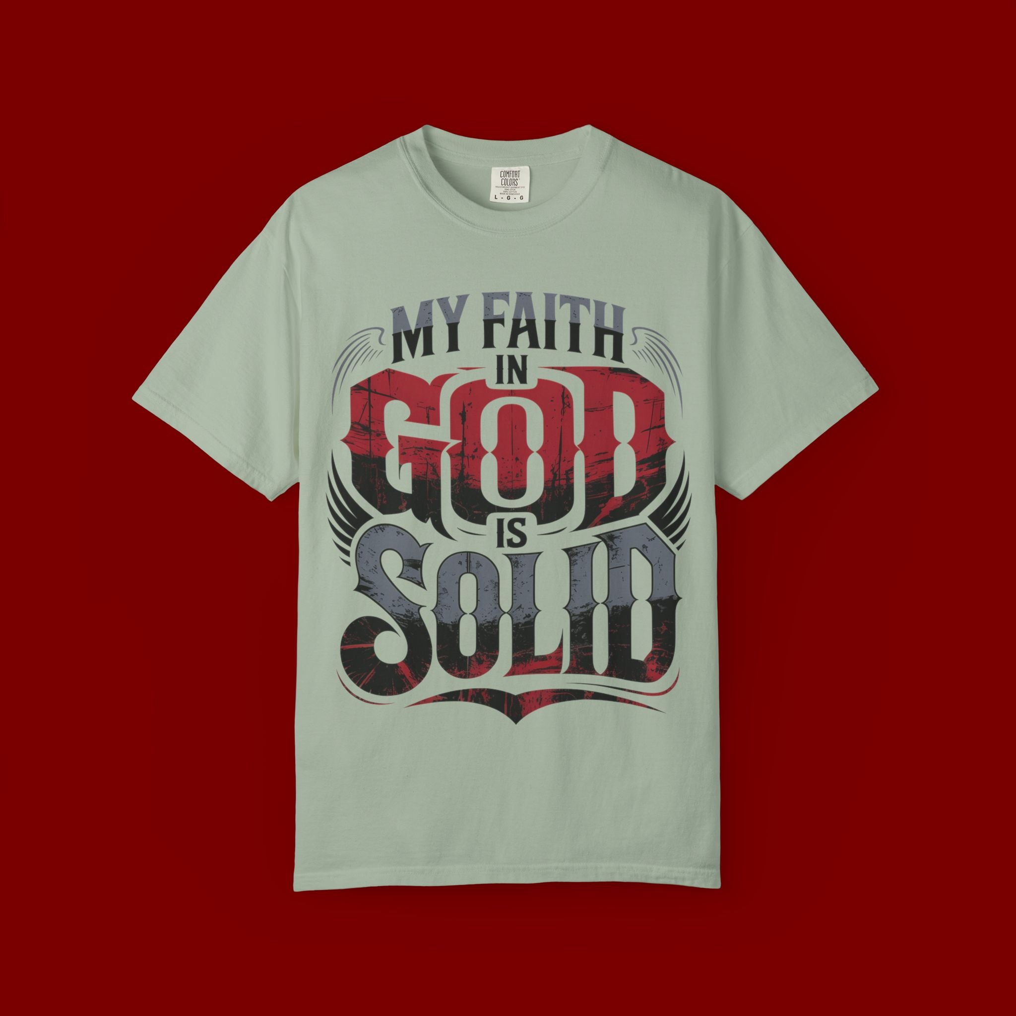 My Faith in God Is Solid T-Shirt