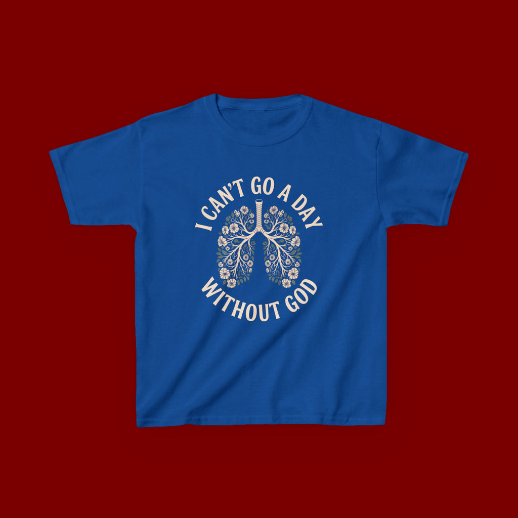 Kids T-Shirt – "I Can't Go a Day Without God" Floral Lungs Christian Tee