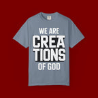 We Are Creations of God T-Shirt — Faith-Based Christian Graphic Tee