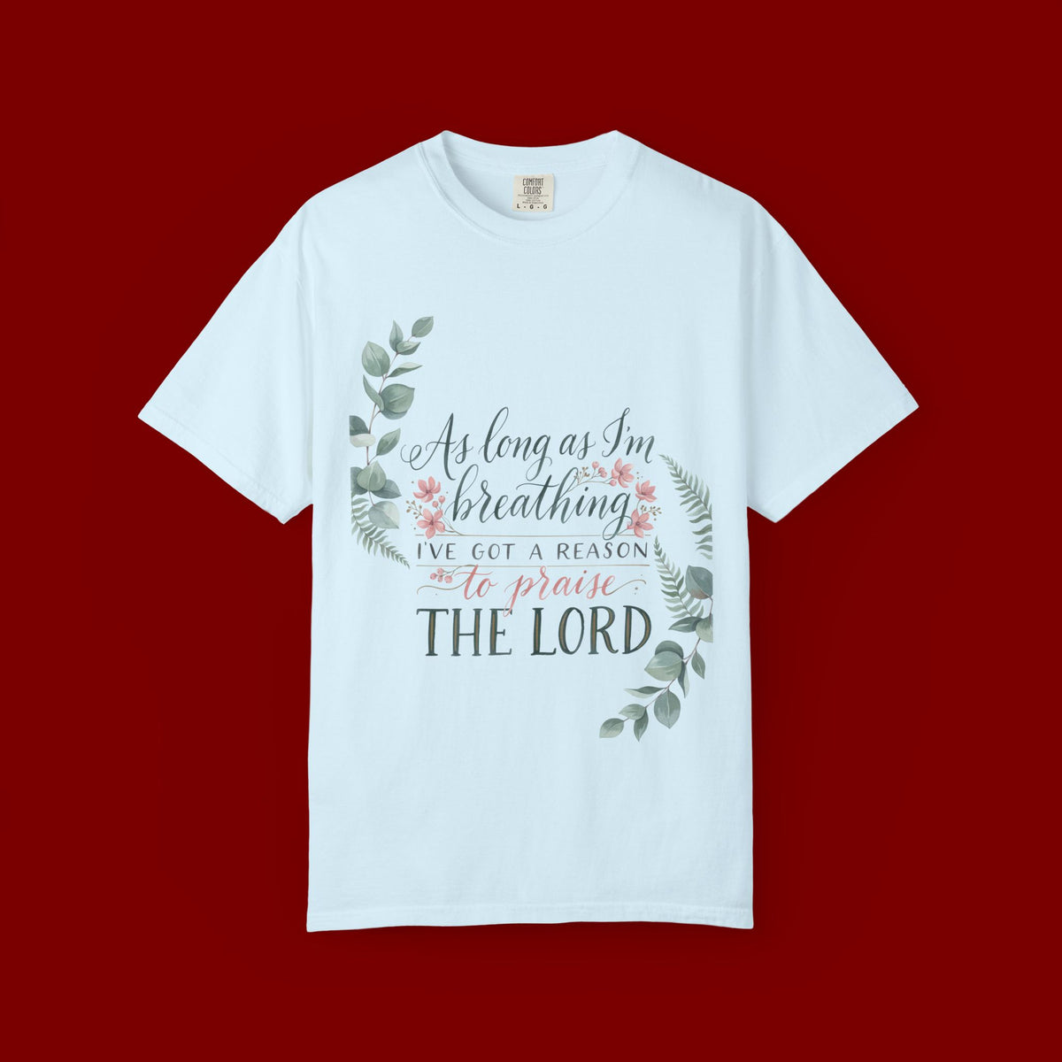 Praise the Lord Retro T-Shirt — "As Long as I’m Breathing I’ll Out Ta Reason To" Christian Vintage Tee