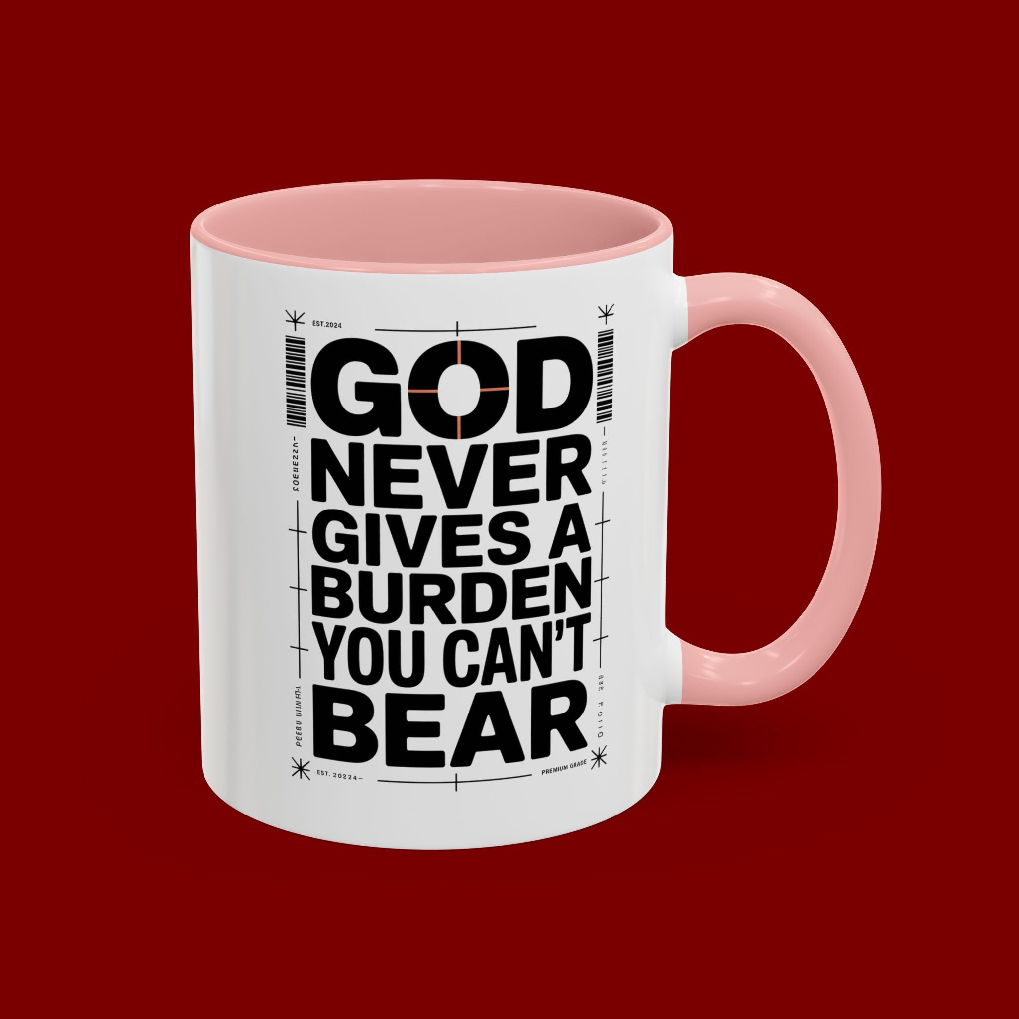 Inspirational Accent Mug – “God Never Gives a Burden You Can’t Bear”