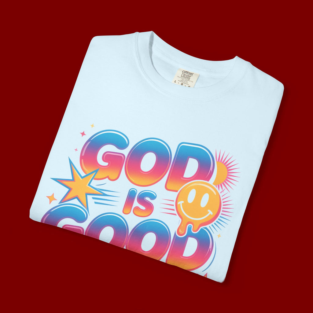 God Is Good All The Time T-Shirt — Positive Christian Graphic Tee