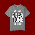 We Are Creations of God T-Shirt — Faith-Based Christian Graphic Tee
