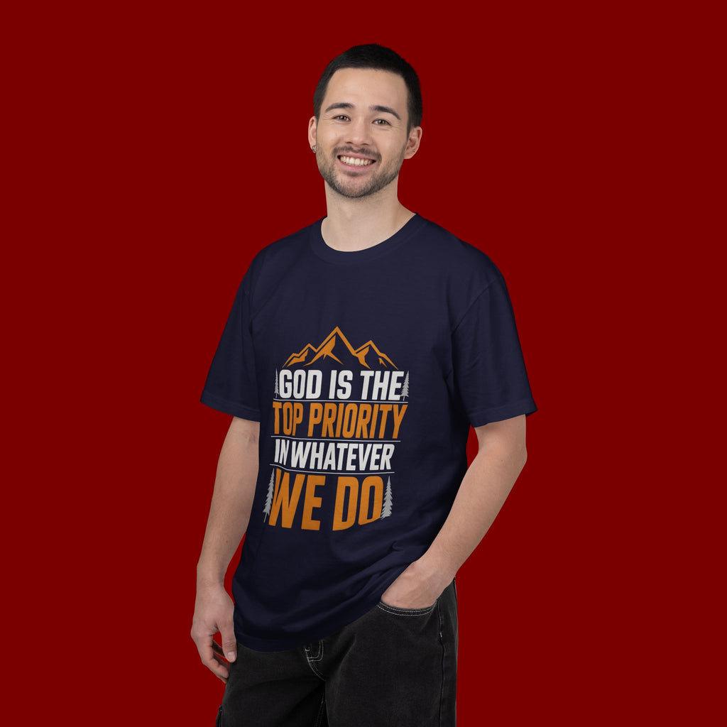 Faith-Based T-Shirt — “God Is the Top Priority in Whatever We Do”