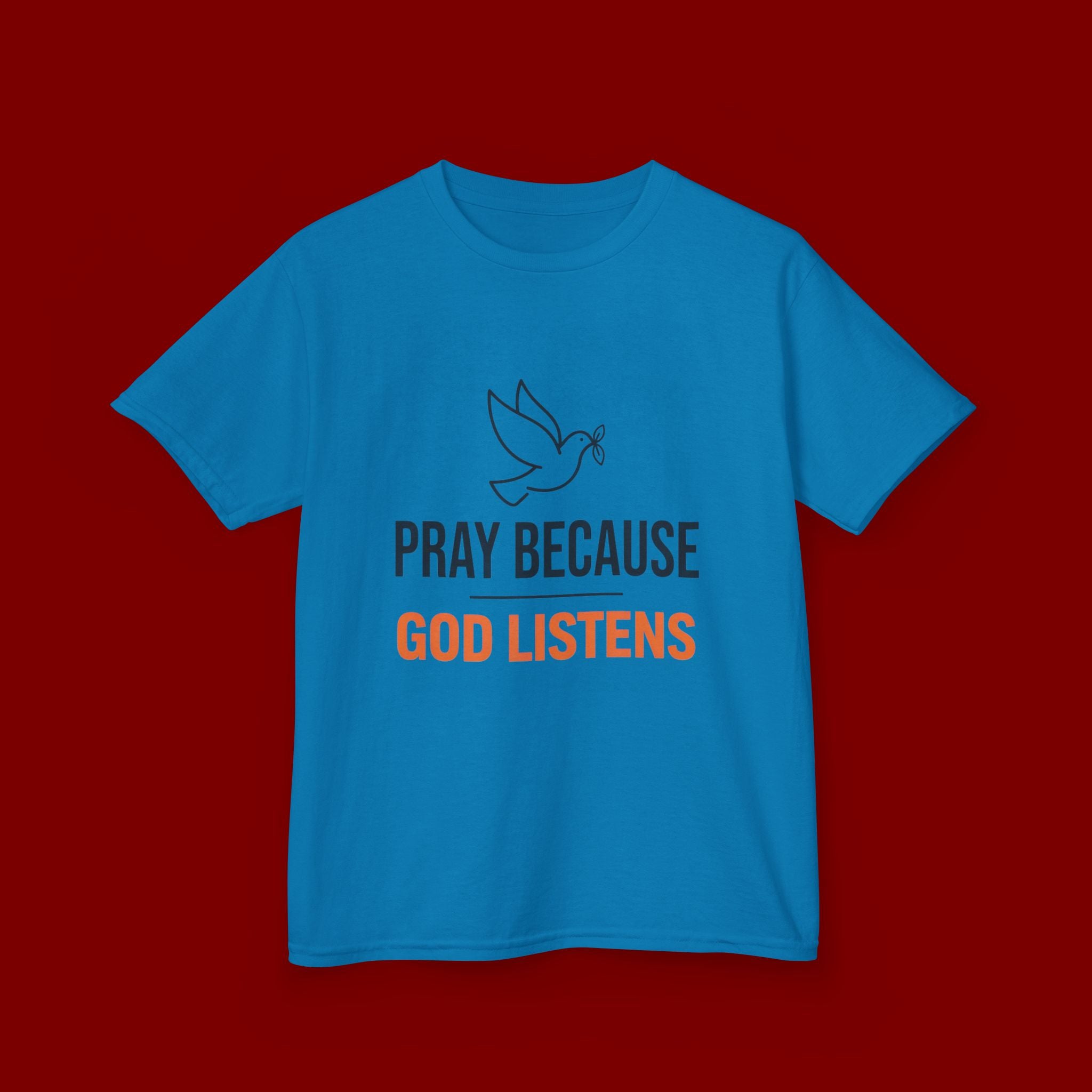 Kids T-Shirt — "Pray Because God Listens" Christian Faith Tee with Dove Graphic