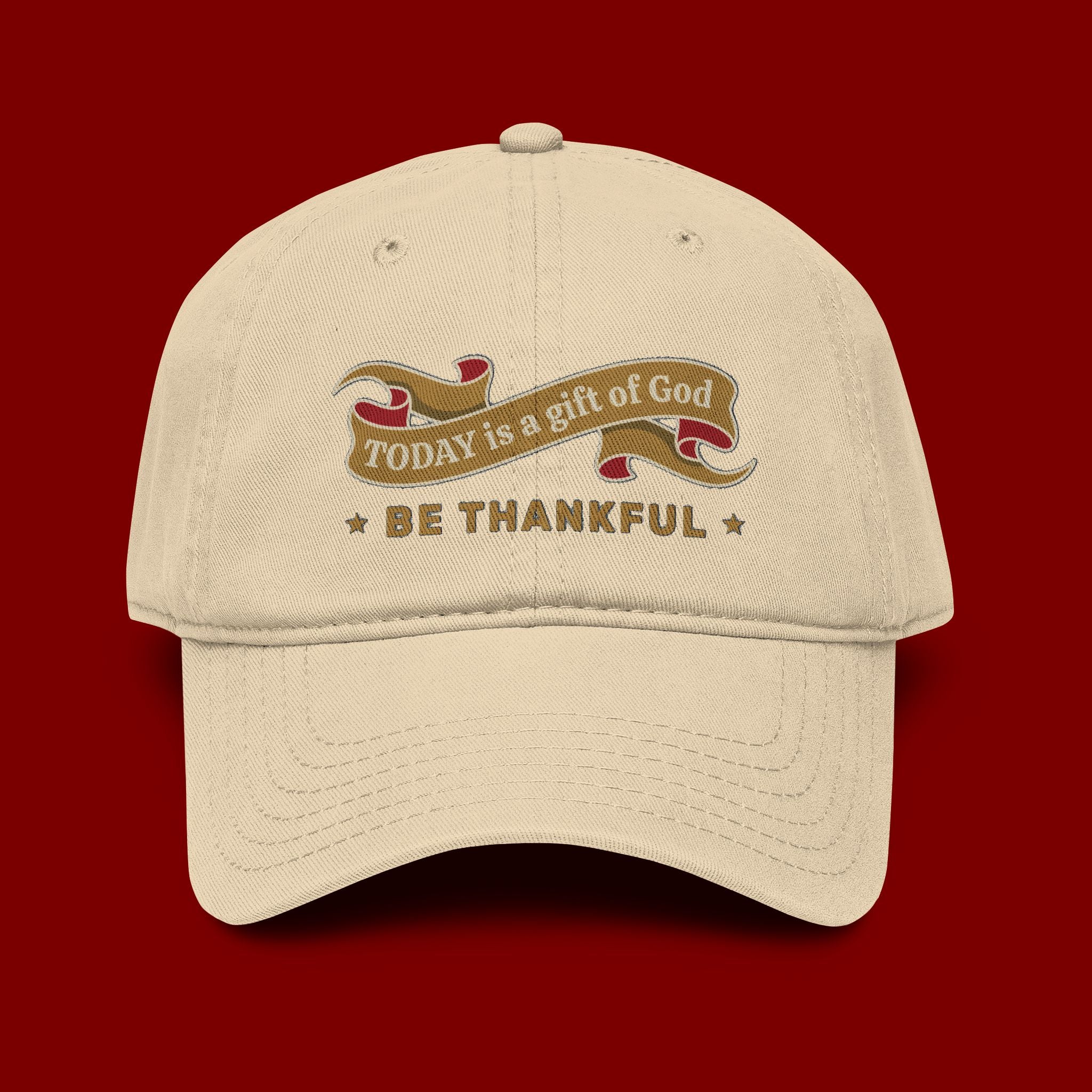 Be Thankful Baseball Cap — "Today is a Gift of God" Embroidered Hat