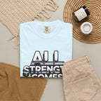 All Strength Comes From God T-Shirt — Christian Faith Graphic Tee