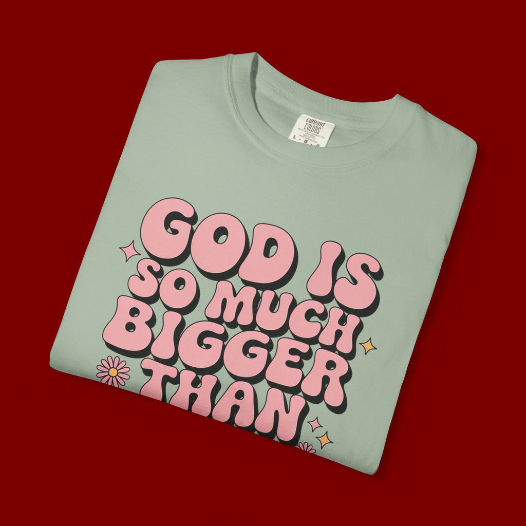 God Is So Much Bigger Tee — Retro Faith Graphic T-Shirt